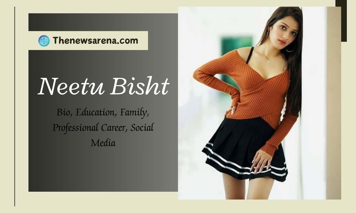 Neetu Bisht: Bio, Education, Family, Professional Career, and Social Media